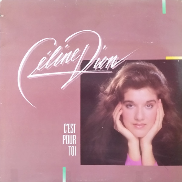 Céline Dion – C'est Pour Toi (1985, Vinyl) - Discogs