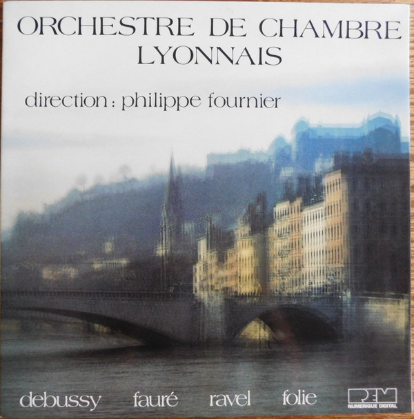 télécharger l'album Orchestre De Chambre Lyonnais Direction Philippe Fournier Debussy Fauré Ravel Folie - Debussy Fauré Ravel Folie