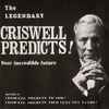Criswell - The Legendary Criswell Predicts Your Incredible Future