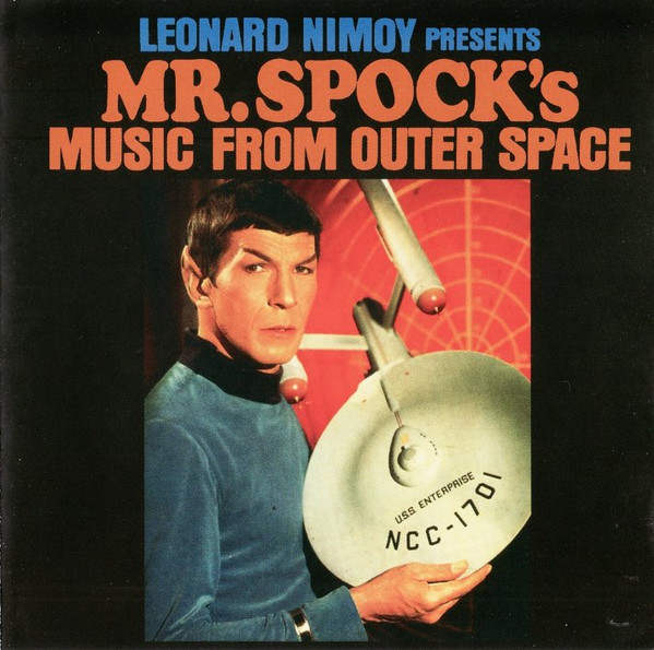Leonard Nimoy - Presents Mr. Spock's Music From Outer Space 