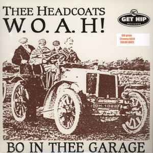 Thee Headcoats - W.O.A.H! - Bo In Thee Garage album cover