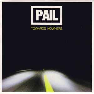 Pail - Towards Nowhere album cover