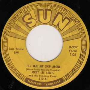I'll Sail My Ship Alone - Jerry Lee Lewis And His Pumping Piano