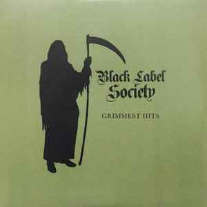 Grimmest Hits - Black Label Society
