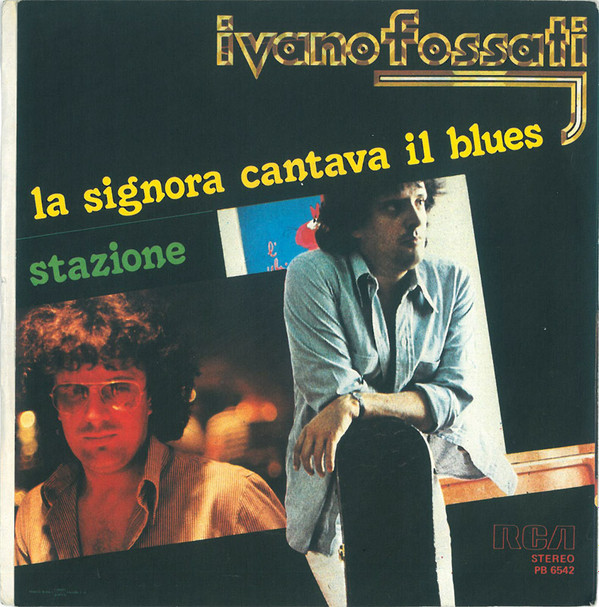 ladda ner album Ivano Fossati - La Signora Cantava Il Blues Stazione