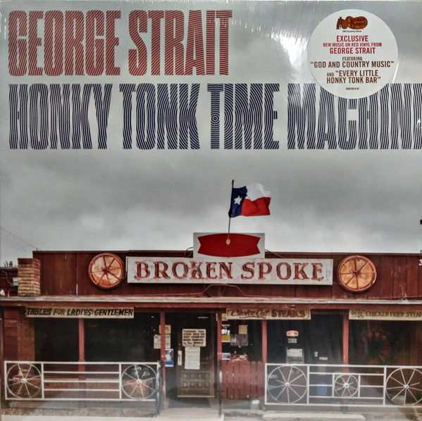 George Strait – Honky Tonk Time Machine (2019, Red, Vinyl) - Discogs