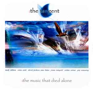 The Tangent - The Music That Died Alone