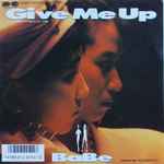 Babe – Give Me Up (1987, Vinyl) - Discogs