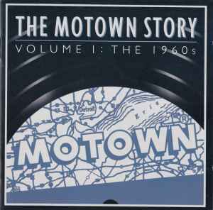 The Motown Story Volume I: The 1960s (2003, CD) - Discogs