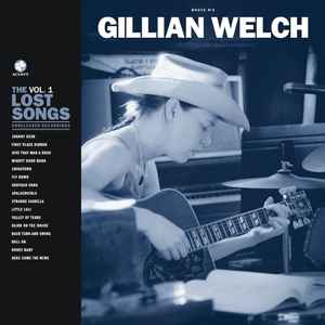 Gillian Welch - Boots No. 2: The Lost Songs, Vol 1