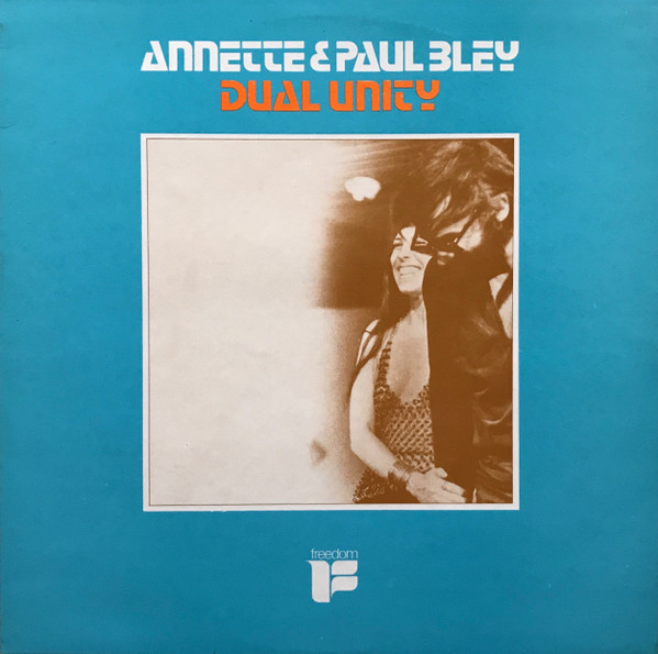 Annette & Paul Bley - Dual Unity | Releases | Discogs