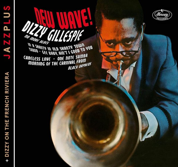 New Wave! / Dizzy On The French Riviera