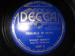 Woody Herman And His Orchestra - Trouble In Mind / Doctor Jazz album cover
