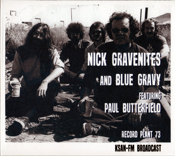 last ned album Nick Gravenites And Blue Gravy Featuring Paul Butterfield - The Record Plant 73