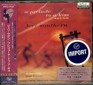 Jeri Southern – A Prelude To A Kiss (1999, CD) - Discogs