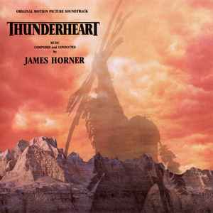 Thunderheart (Original Motion Picture Soundtrack) - James Horner