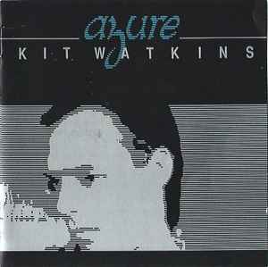 Kit Watkins - Azure