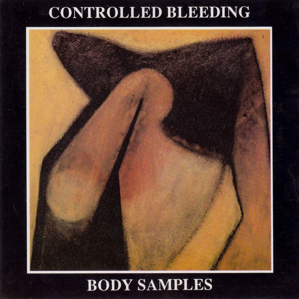 Controlled Bleeding – Body Samples (1985, Vinyl) - Discogs