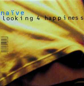 Looking 4 Happiness - Naïve
