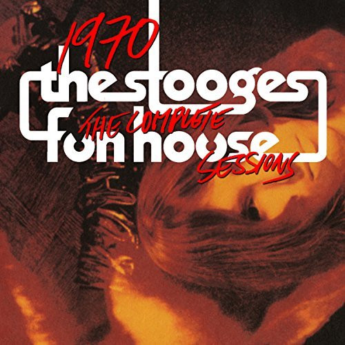 The Stooges – 1970: The Complete Fun House Sessions (1999, CD