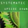 Systematic - Upside Down