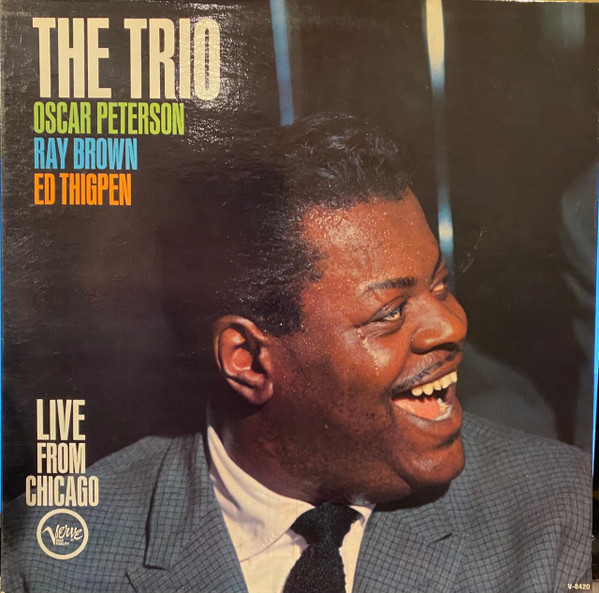 The Oscar Peterson Trio - The Trio : Live From Chicago | Releases | Discogs