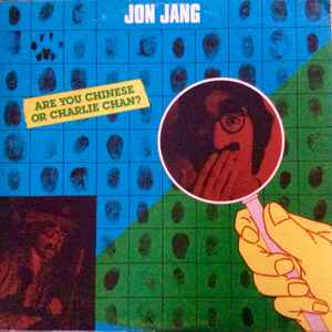 Jon Jang - Are You Chinese Or Charlie Chan?
