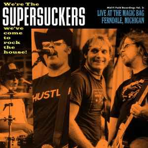 Supersuckers - Mid-Fi Field Recordings Vol. 2: Live At The Magic Bag, Ferndale, Michigan