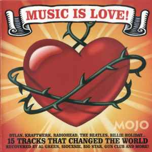Music Is Love! (15 Tracks That Changed The World) - Various