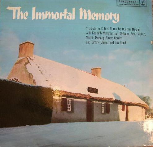 télécharger l'album Duncan Macrae With Kenneth McKellar, Ian Wallace , Peter Mallan, Alistair McHarg, Stuart Gordon And Jimmy Shand And His Band - The Immortal Memory 25th January 1759