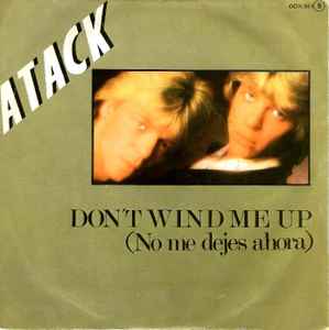 Atack - Don't Wind Me Up album cover