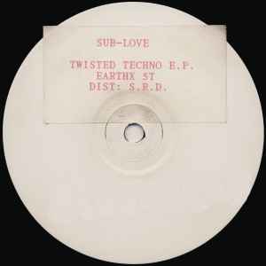 Sub Love - Twisted Techno E.P. album cover
