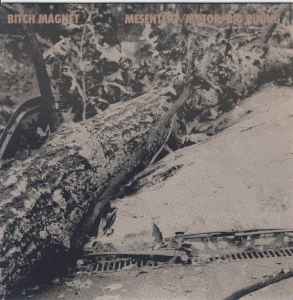 Bitch Magnet - Mesentery / Motor / Big Pining album cover