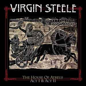 The House Of Atreus Act I & II (A Barbaric-Romantic Opera) - Virgin Steele