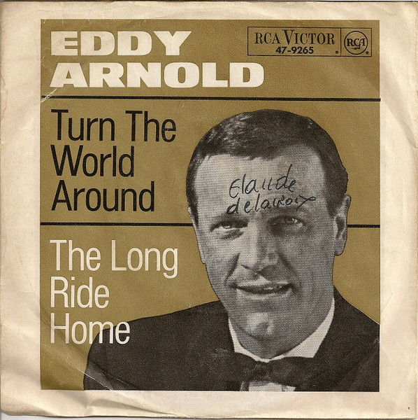 Eddy Arnold – Turn The World Around / The Long Ride Home (1967