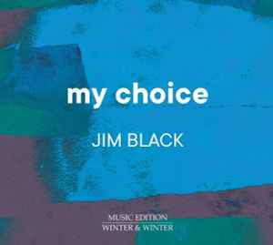 Jim Black - My Choice album cover
