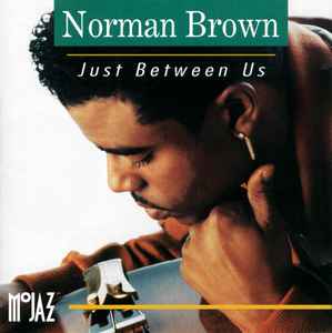 Just Between Us - Norman Brown