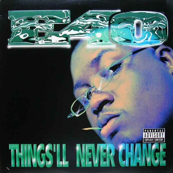 E-40 – Things'll Never Change (1997, CD) - Discogs