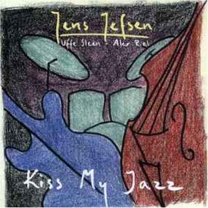 Kiss My Jazz - Jens Jefsen