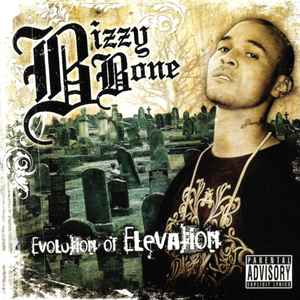 Bizzy Bone – Evolution Of Elevation (2006, CD) - Discogs