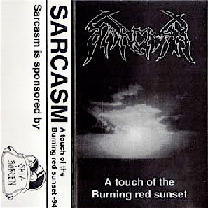 Sarcasm – A Touch Of The Burning Red Sunset