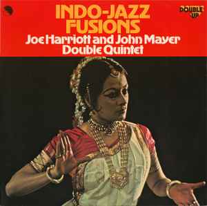 Joe Harriott And John Mayer Double Quintet - Indo-Jazz Fusions