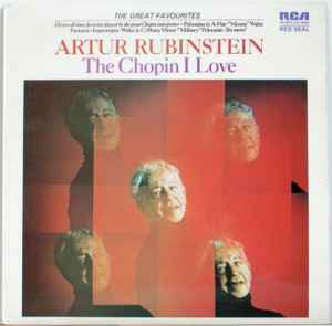 Artur Rubinstein – The Chopin I Love (1970, Vinyl) - Discogs