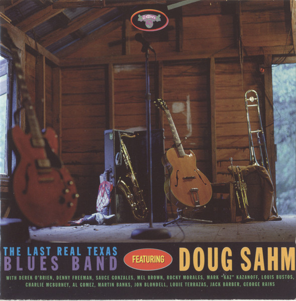 The Last Real Texas Blues Band Featuring Doug Sahm – The Last Real