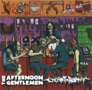 The Afternoon Gentlemen / Lycanthrophy - The Afternoon Gentlemen / Lycanthrophy