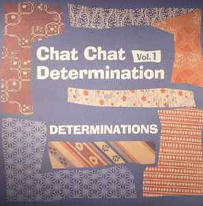 Determinations – Chat Chat Determination Vol 2 (2002, Vinyl) - Discogs