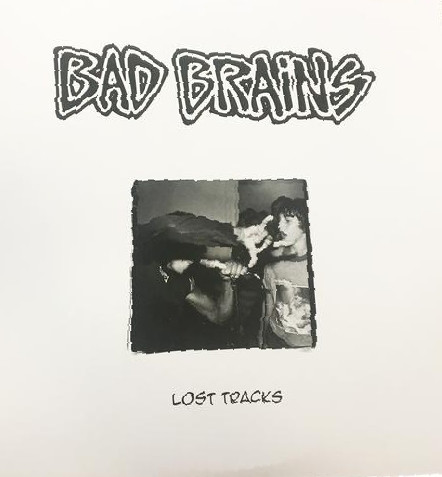 Bad Brains – Lost Tracks (2018, Vinyl) - Discogs