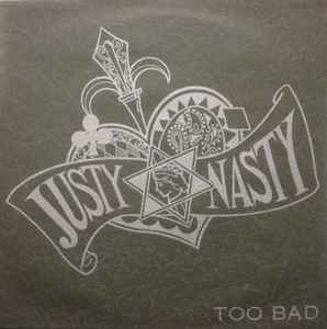 Justy-Nasty - Too Bad album cover