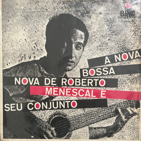 Roberto Menescal E Seu Conjunto – A Nova Bossa Nova (1968 