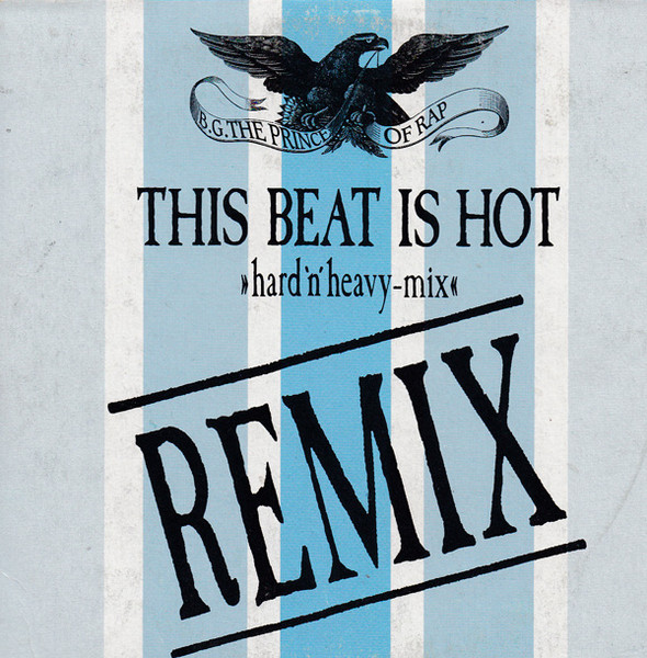 B.G. The Prince Of Rap – This Beat Is Hot (Hard'n'Heavy-mix) (1991